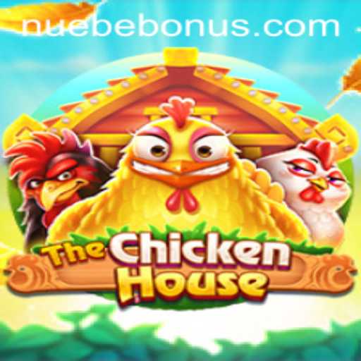 The Exciting World of TheChickenHouse and the NUEBE Phenomenon